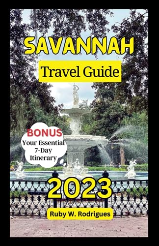 Savannah Travel Guide 2023-2024: Your Complete Pocket Companion to Georgia's Timeless Charm